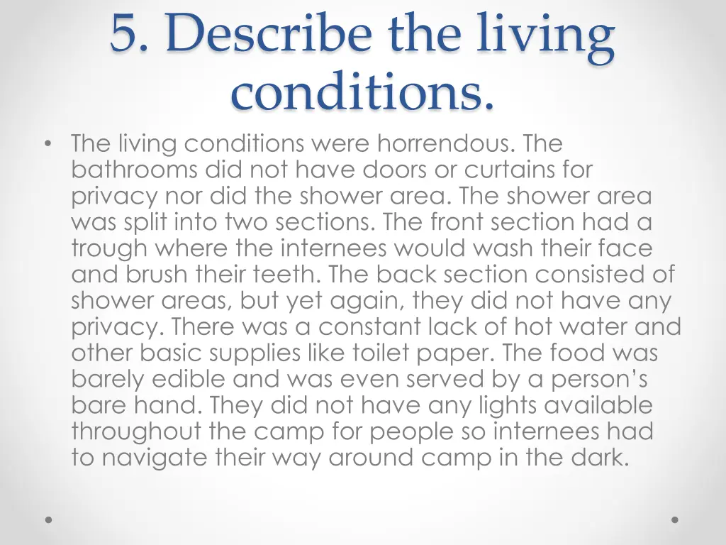 5 describe the living conditions the living