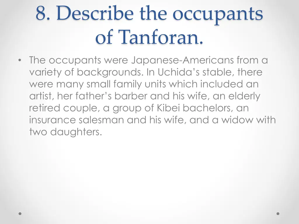 8 describe the occupants of tanforan