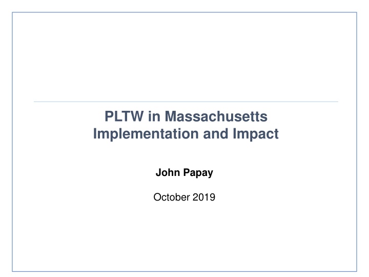 pltw in massachusetts implementation and impact