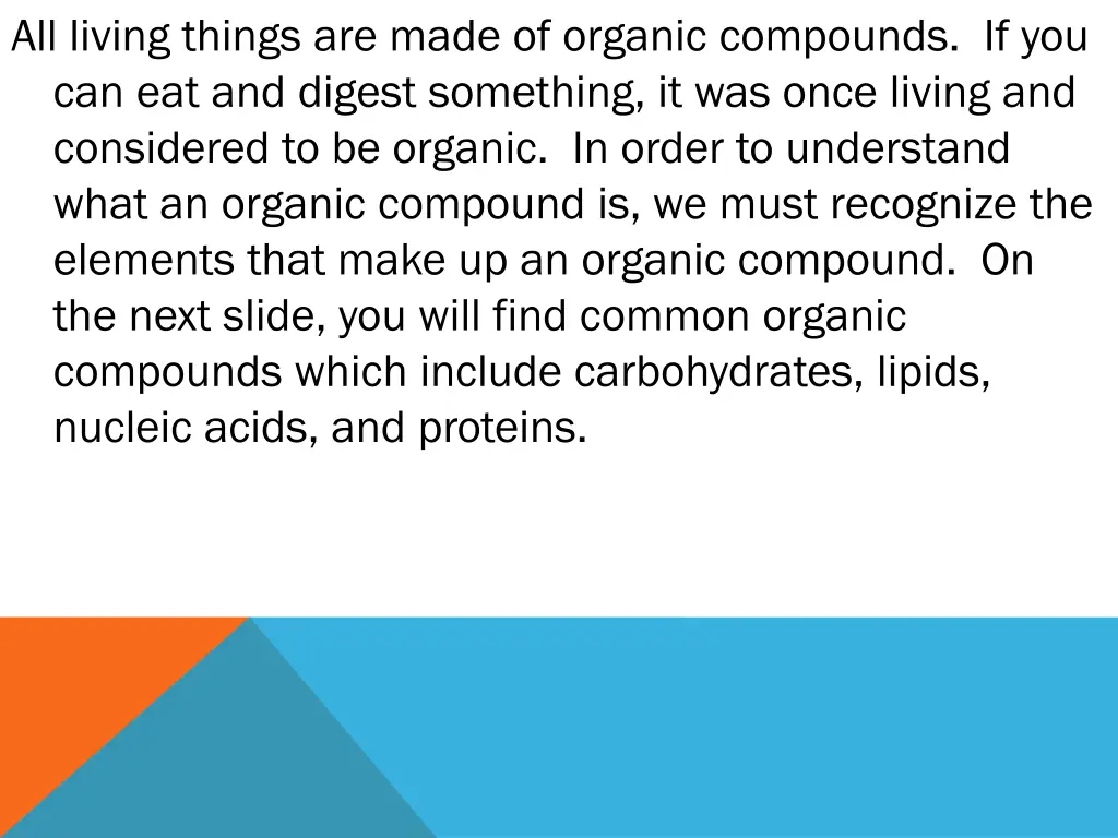 all living things are made of organic compounds