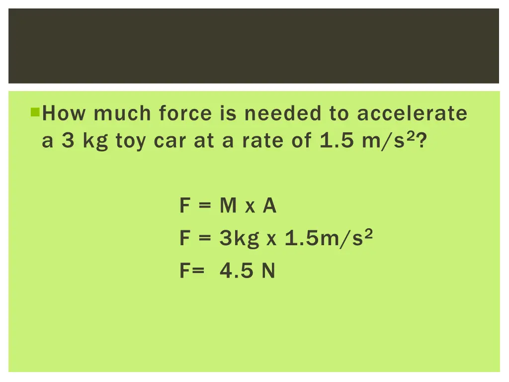 how much force is needed to accelerate