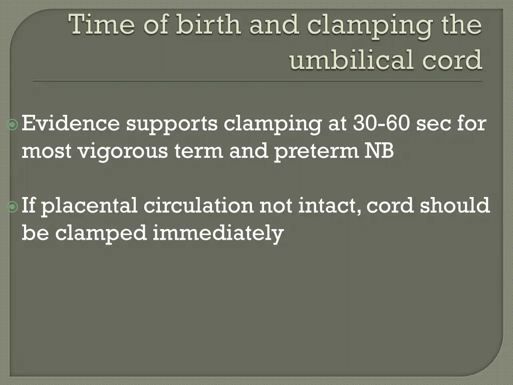 evidence supports clamping at 30 60 sec for most