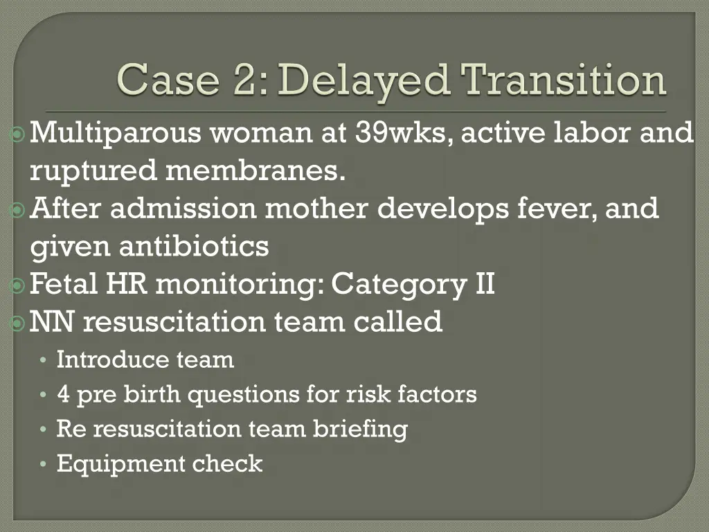 multiparous woman at 39wks active labor