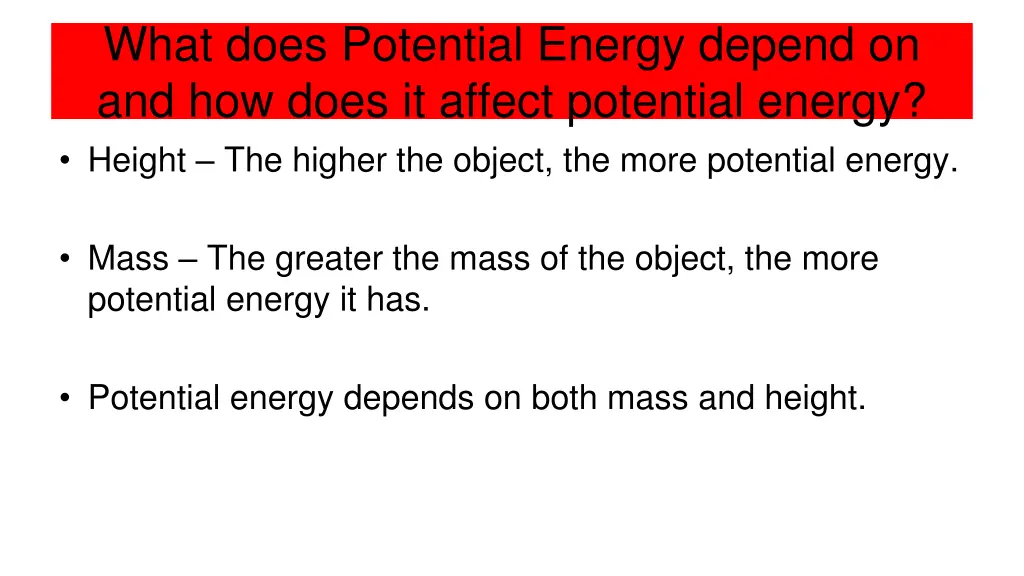 what does potential energy depend on and how does