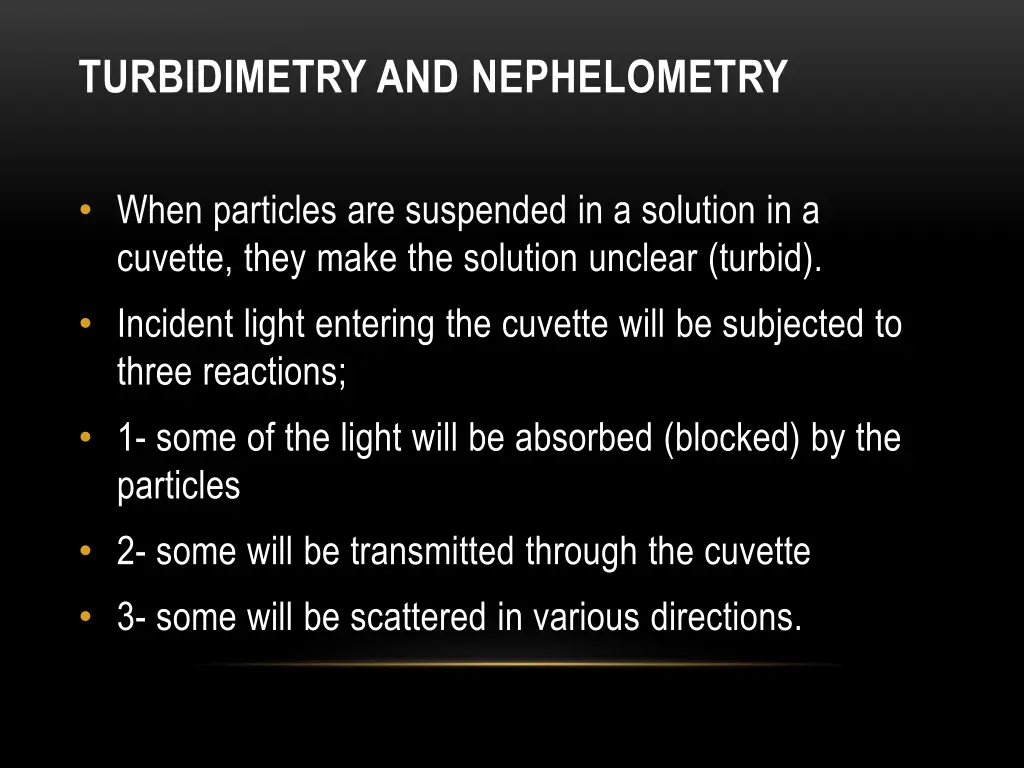 turbidimetry and nephelometry