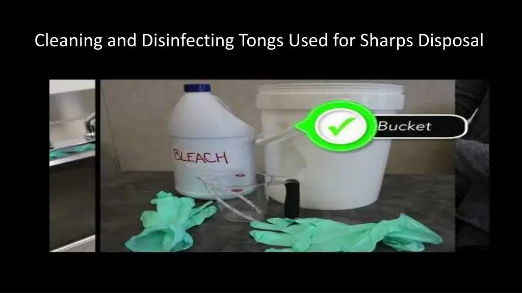 cleaning and disinfecting tongs used for sharps