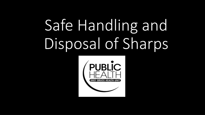 safe handling and disposal of sharps