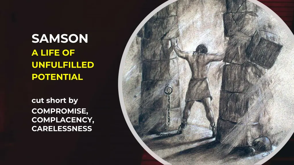 samson a life of unfulfilled potential