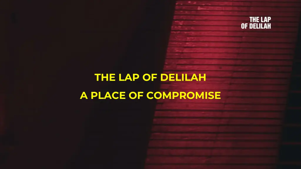 the lap of delilah