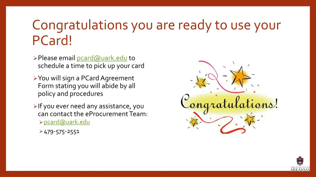 congratulations you are ready to use your pcard