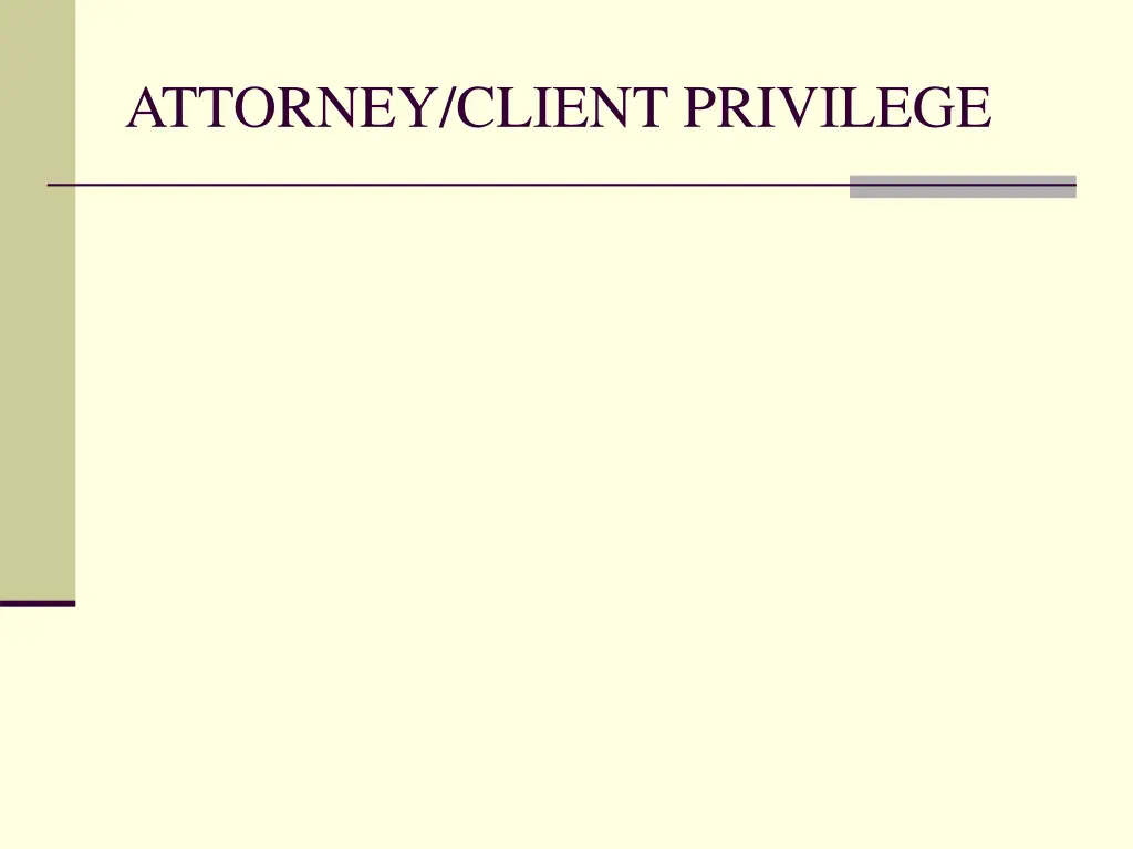 attorney client privilege