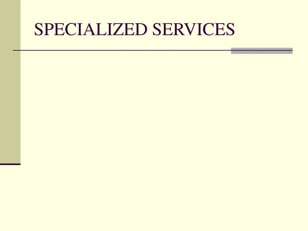 specialized services