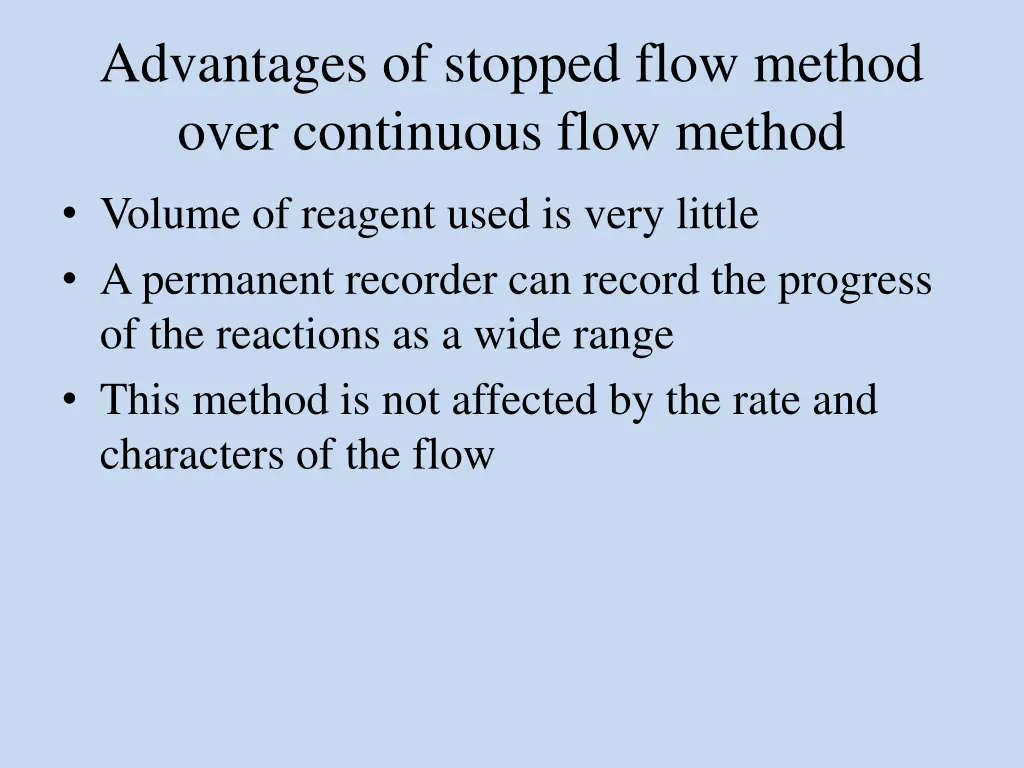 advantages of stopped flow method over continuous