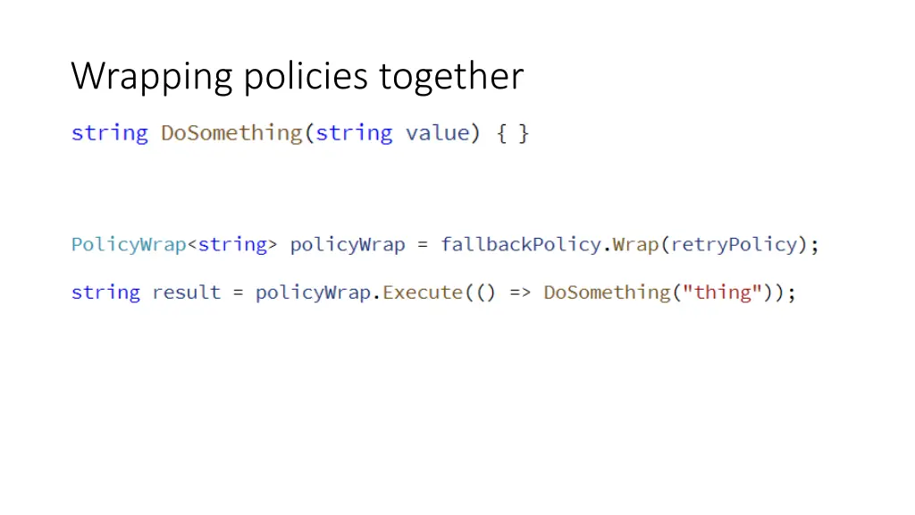 wrapping policies together