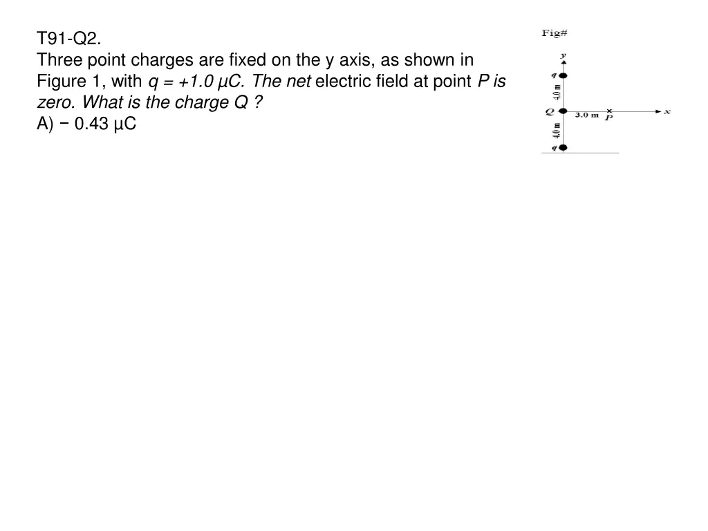 t91 q2 three point charges are fixed