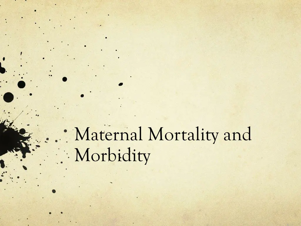 maternal mortality and morbidity