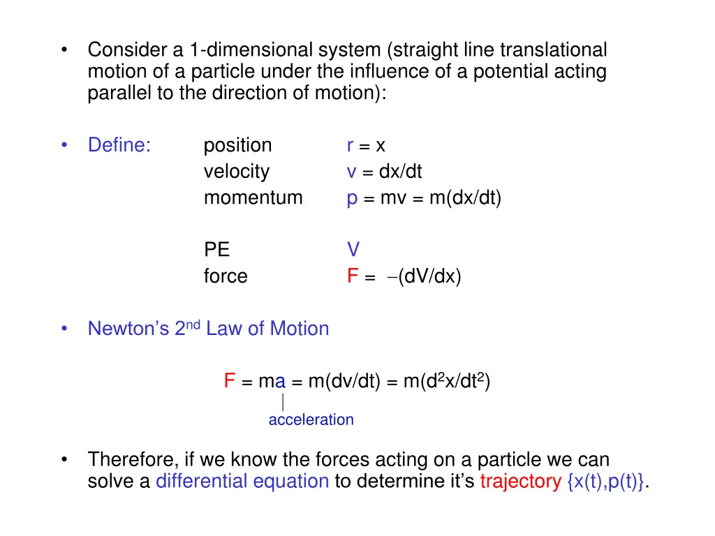 consider a 1 dimensional system straight line