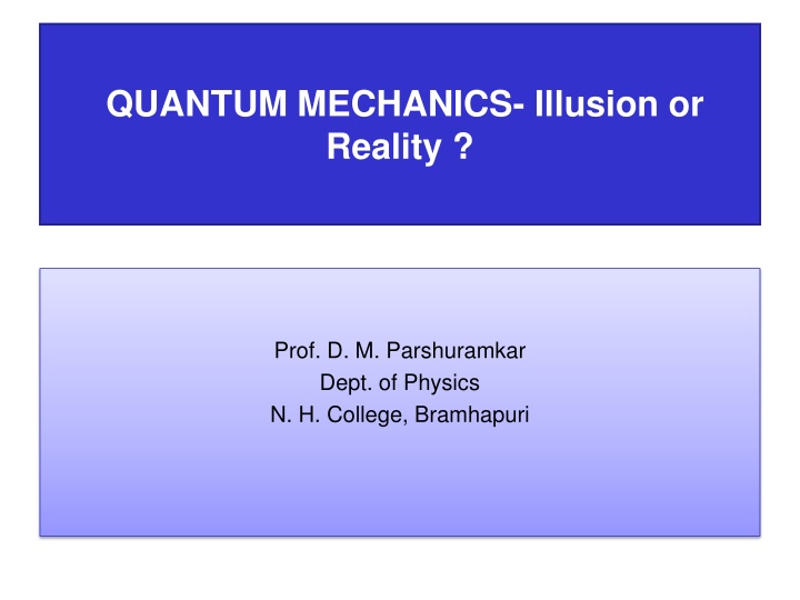 quantum mechanics illusion or reality