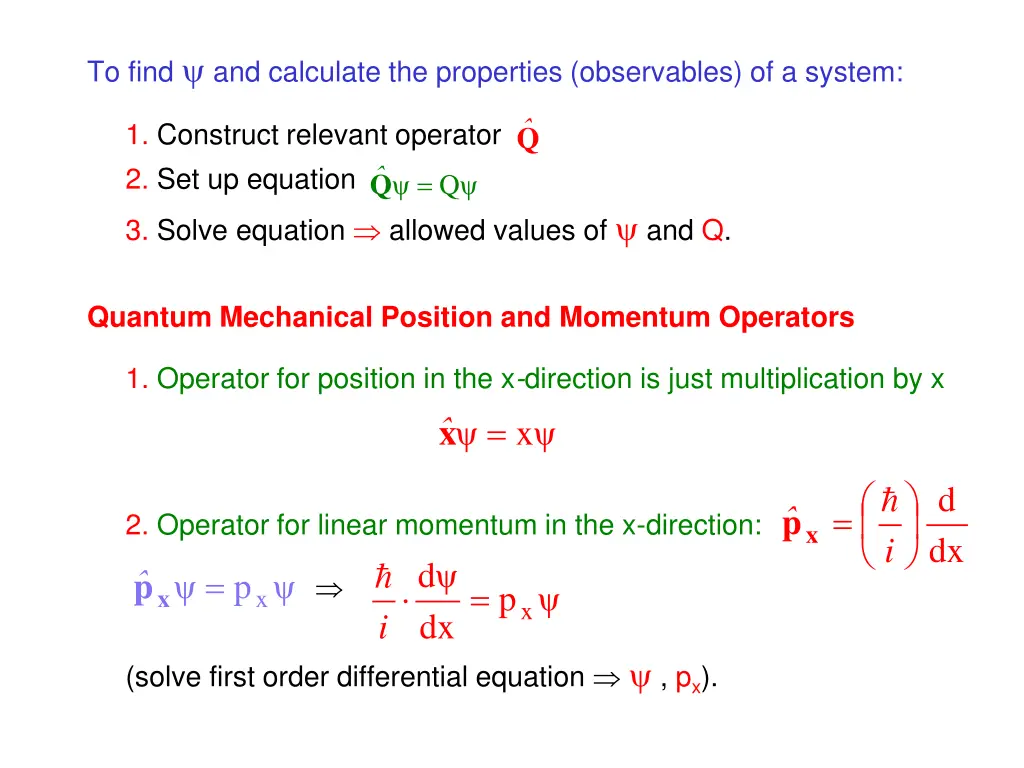 to find and calculate the properties observables