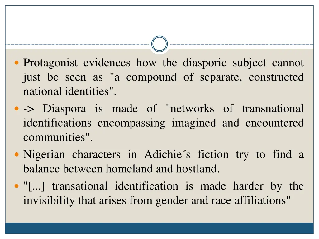 protagonist evidences how the diasporic subject