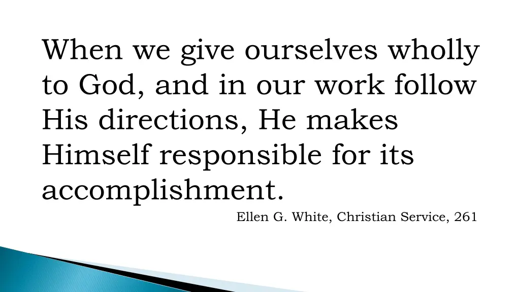 when we give ourselves wholly