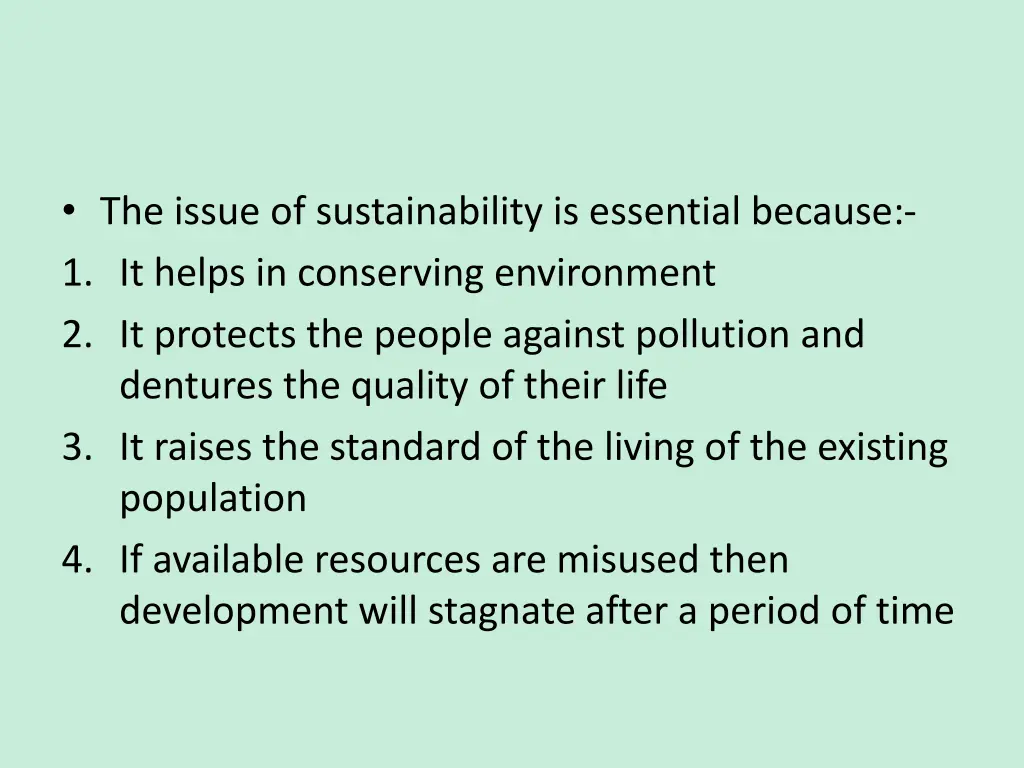 the issue of sustainability is essential because