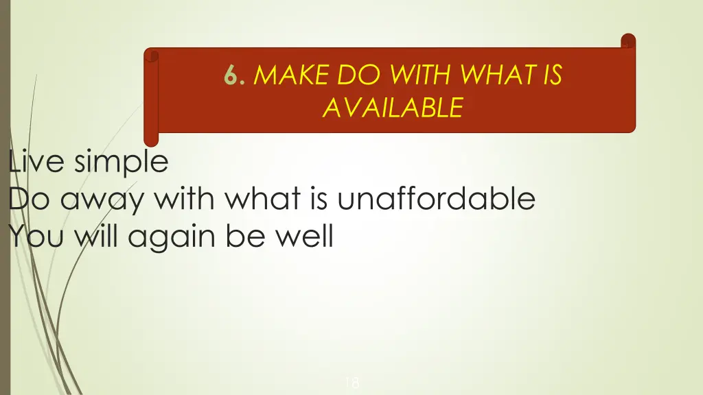 6 make do with what is available