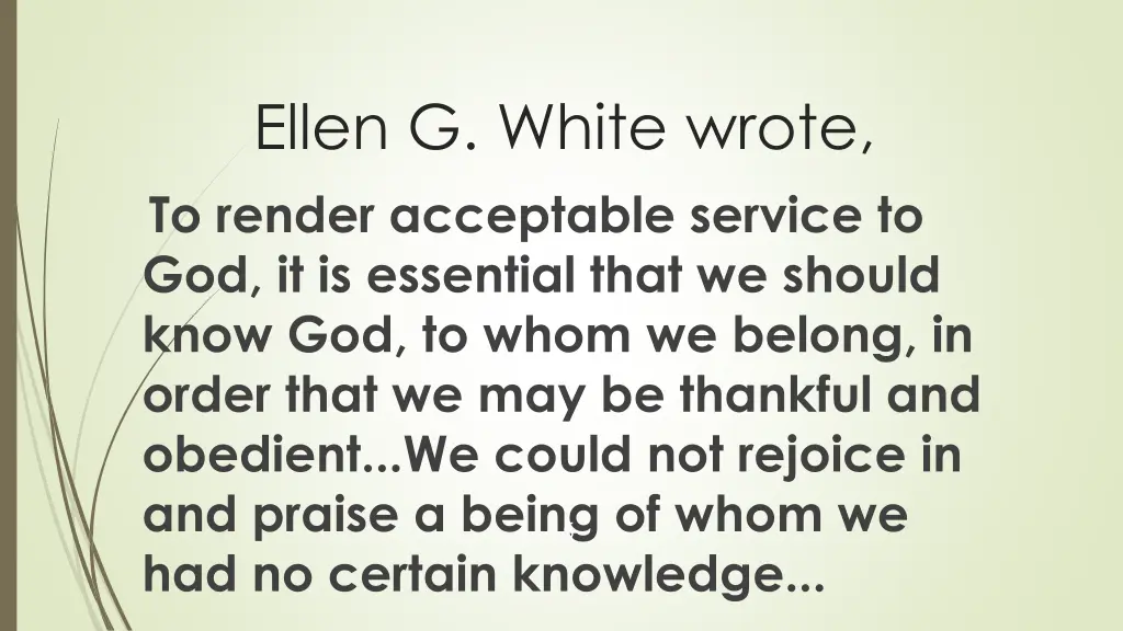 ellen g white wrote to render acceptable service