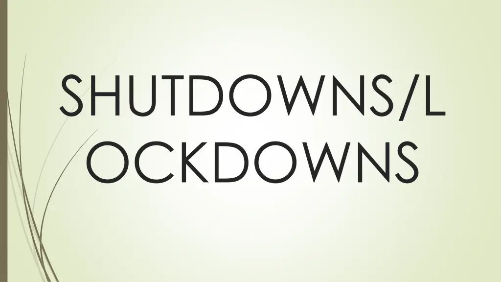 shutdowns l ockdowns