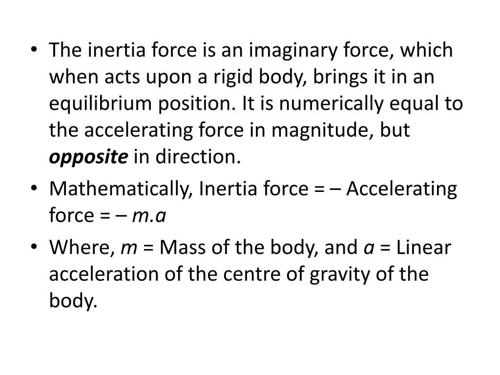 the inertia force is an imaginary force which