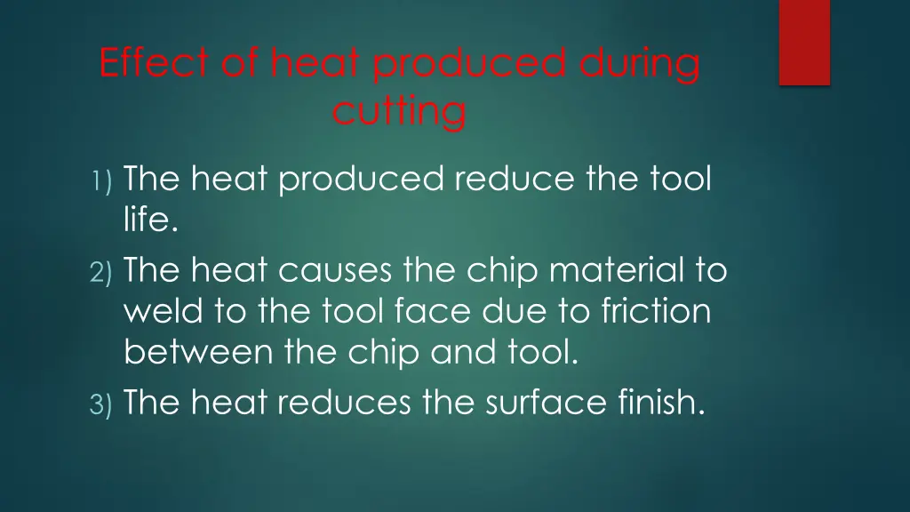 effect of heat produced during cutting