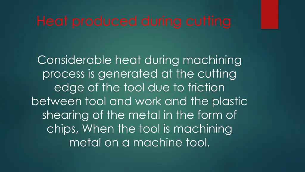 heat produced during cutting