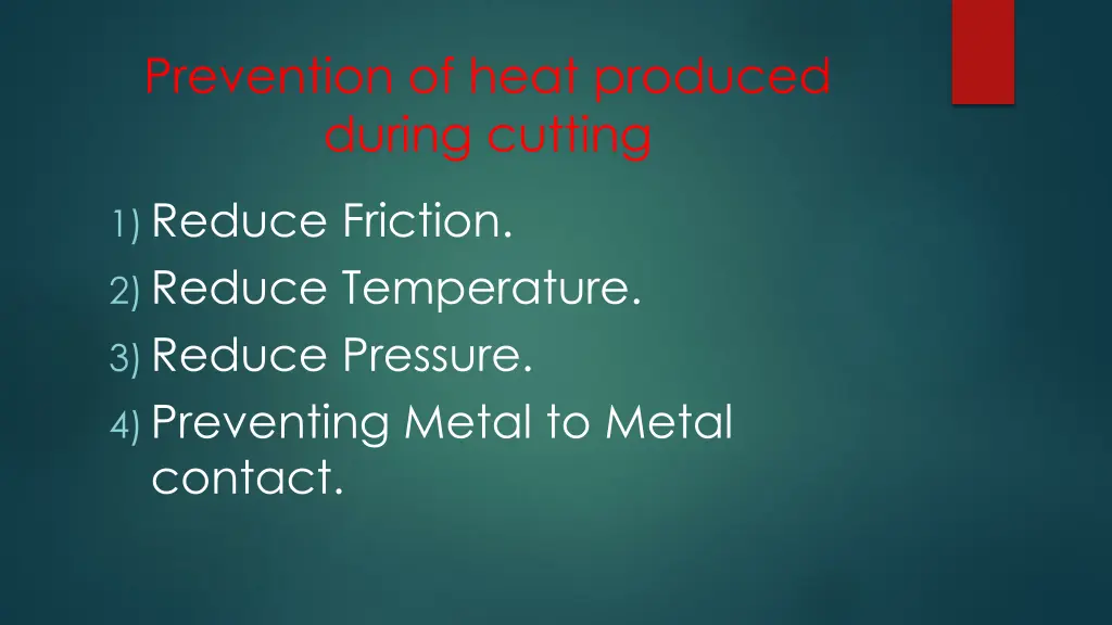 prevention of heat produced during cutting