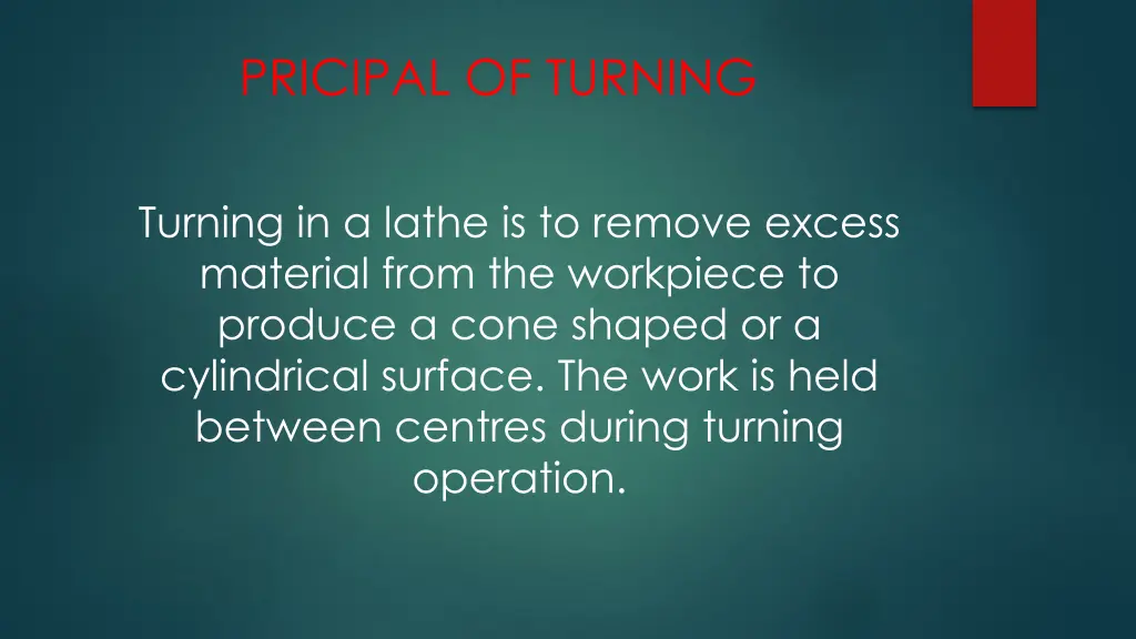 pricipal of turning