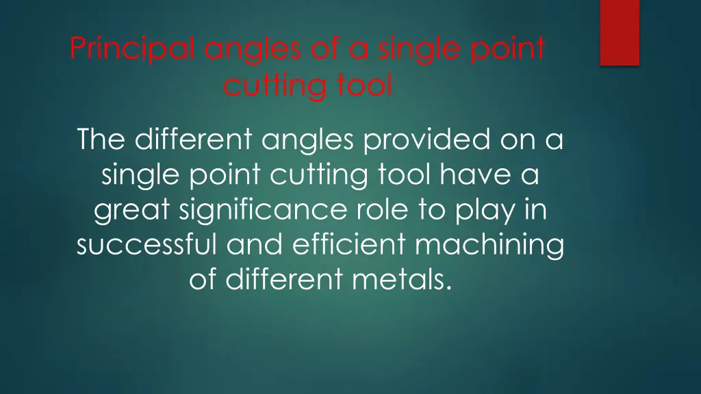 principal angles of a single point cutting tool