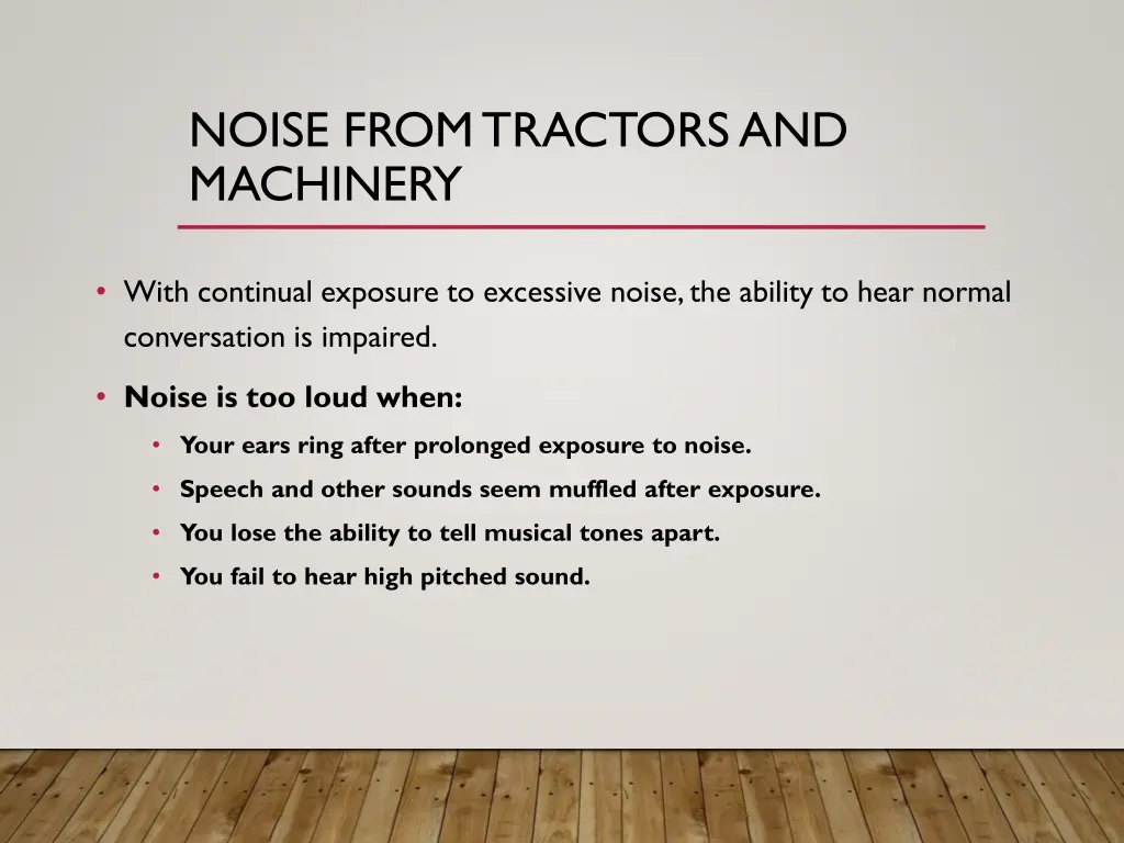 noise from tractors and machinery