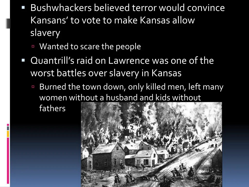 bushwhackers believed terror would convince