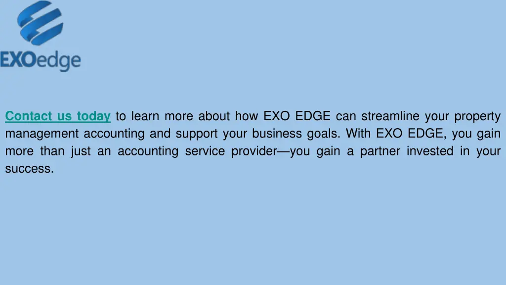 contact us today to learn more about how exo edge