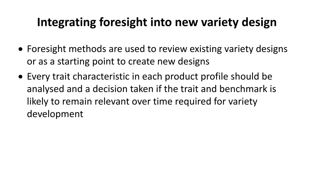 integrating foresight into new variety design