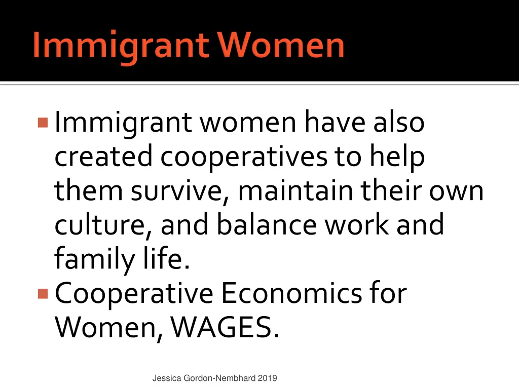 immigrant women have also created cooperatives