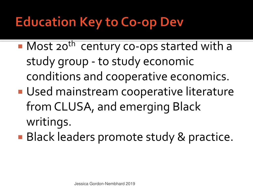 most 20 th century co ops started with a study