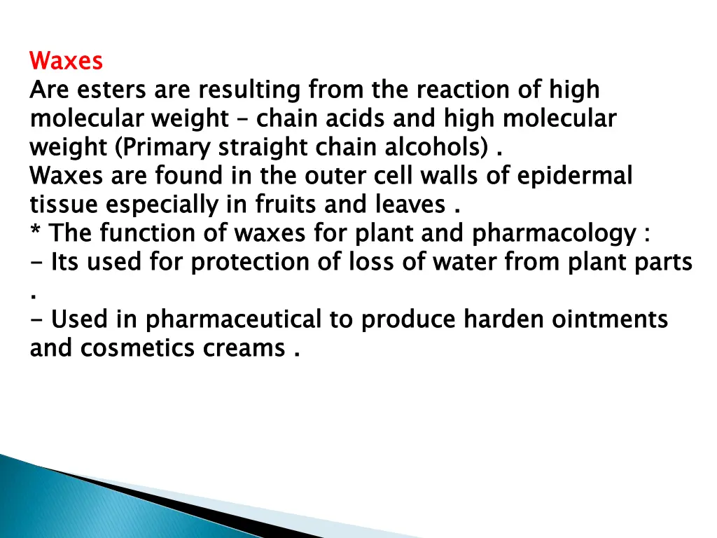 waxes are esters are resulting from the reaction