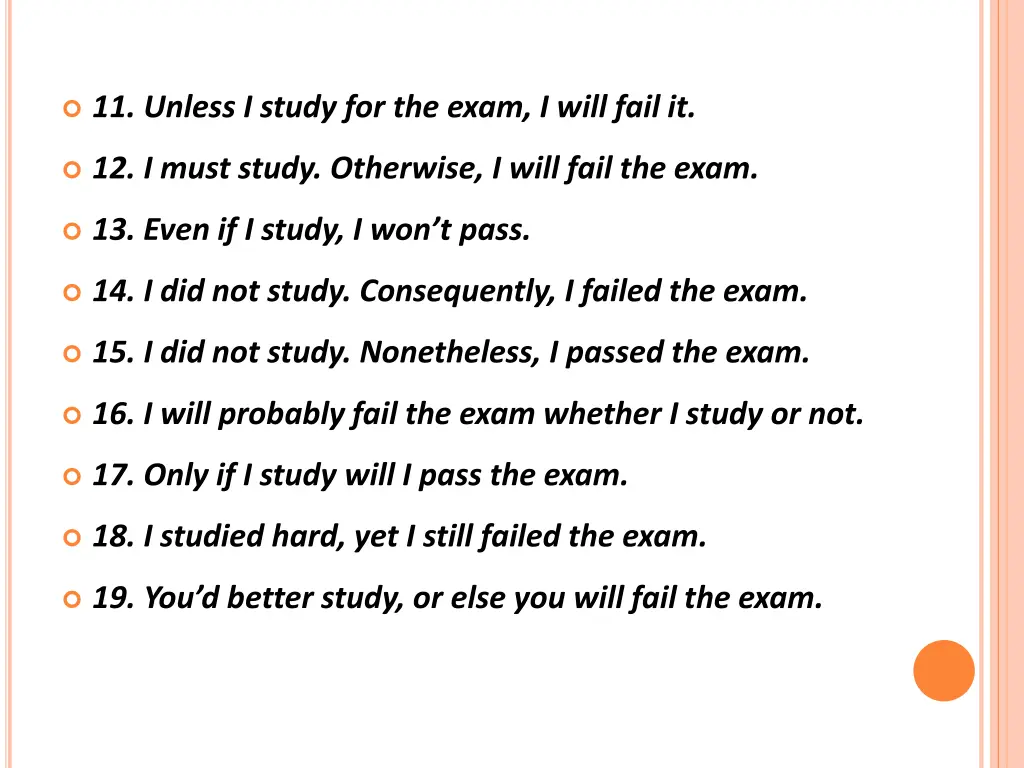 11 unless i study for the exam i will fail it