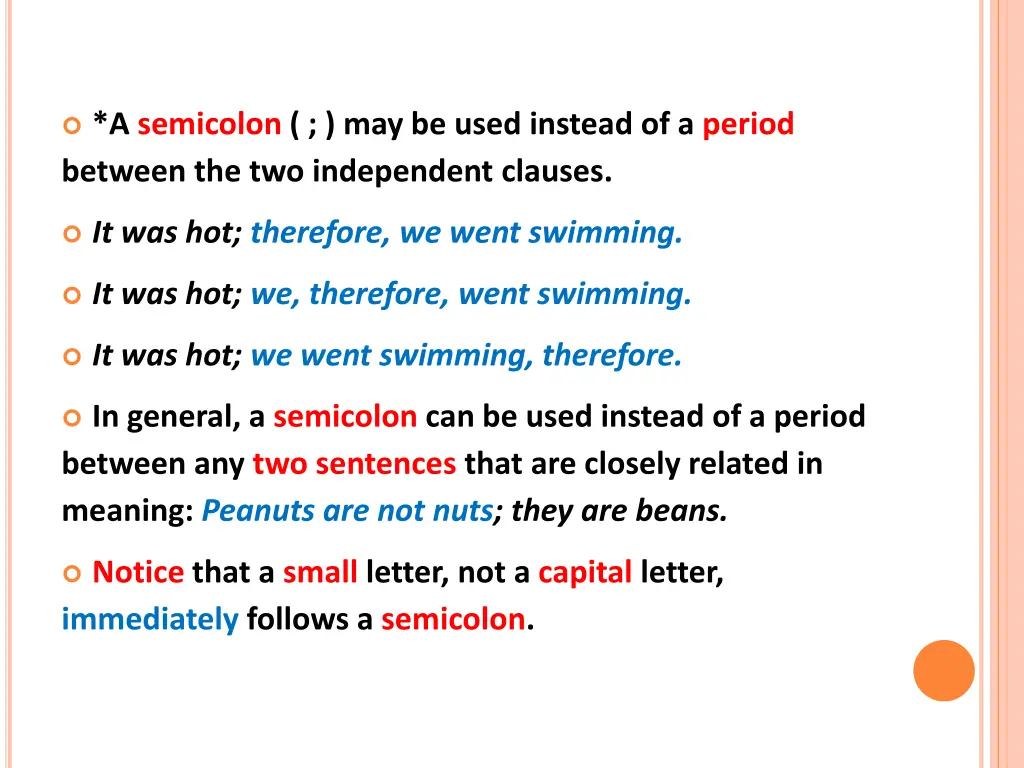 a semicolon may be used instead of a period