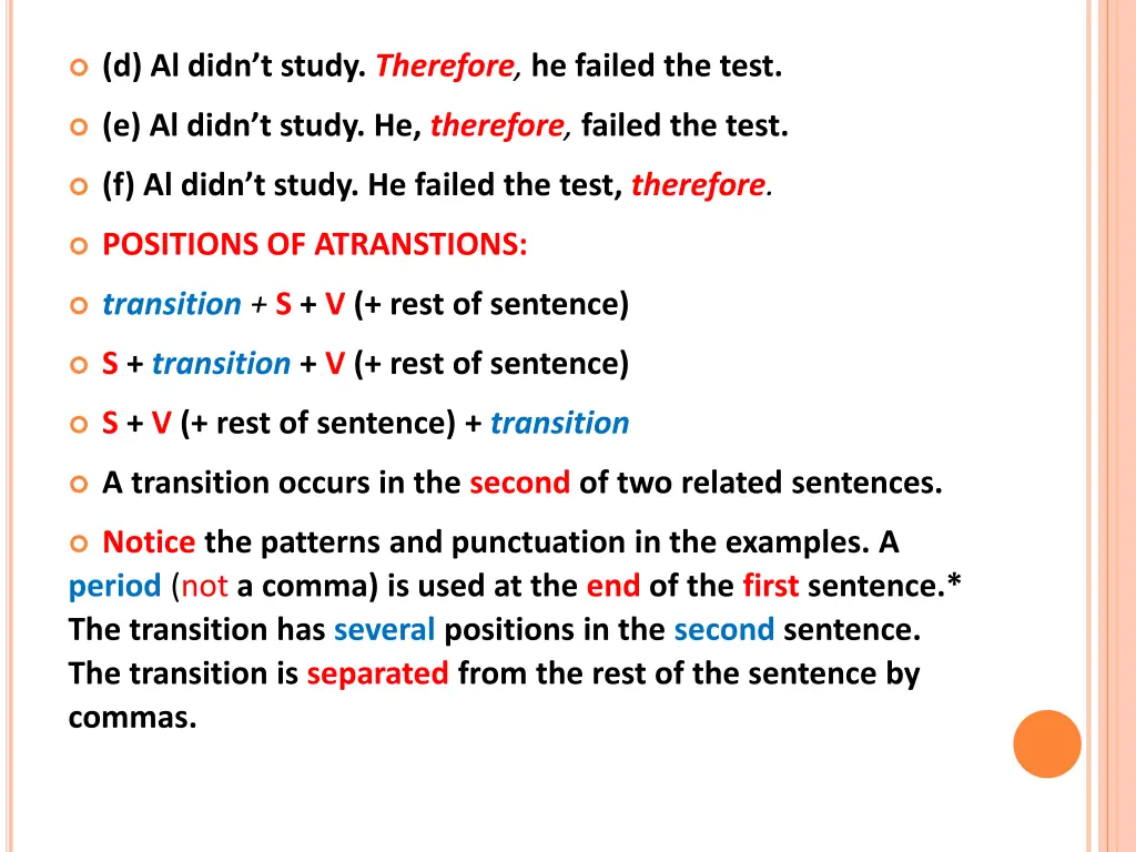 d al didn t study therefore he failed the test