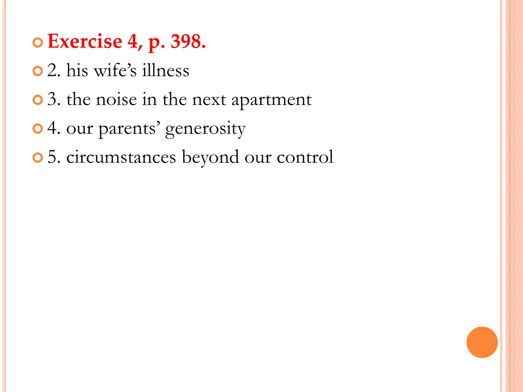 exercise 4 p 398 2 his wife s illness 3 the noise