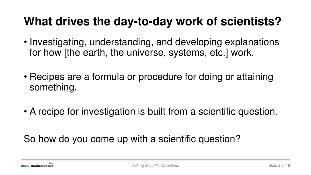 what drives the day to day work of scientists