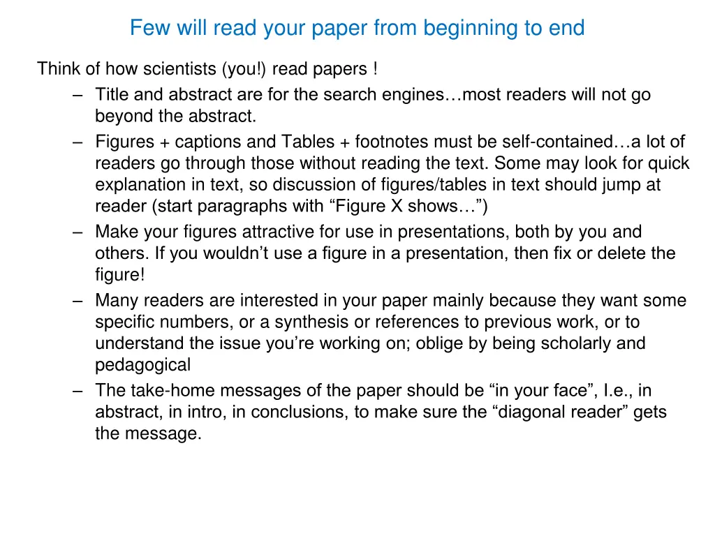 few will read your paper from beginning to end