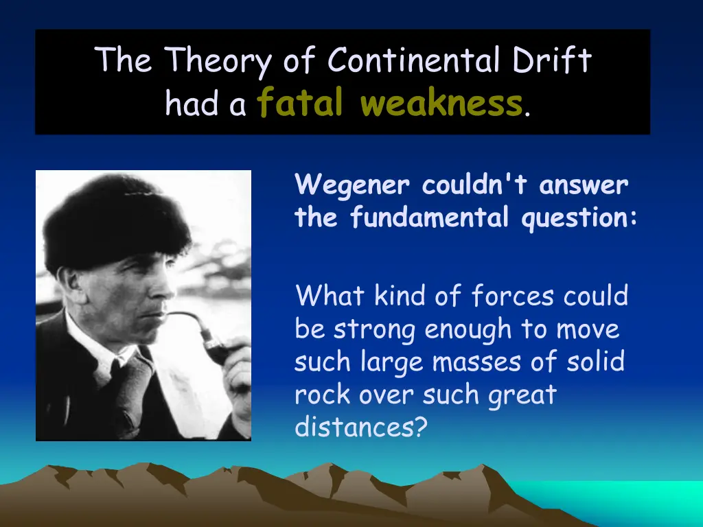 the theory of continental drift had a fatal