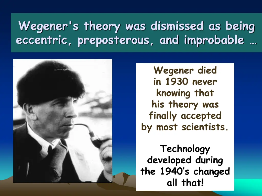 wegener s theory was dismissed as being eccentric